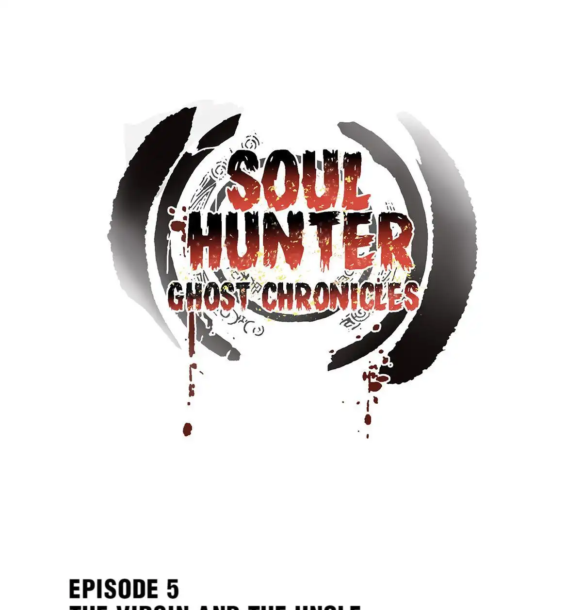 Soul Hunter: Ghost Chronicles [ALL CHAPTERS] Chapter 5 2